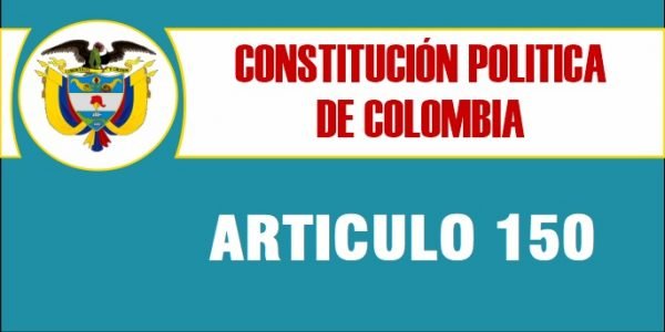 articulo 150 constitucion politica de colombia