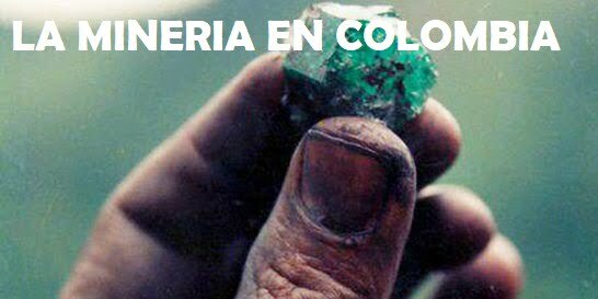 Mapa distribucion Minera en Colombia: Fotografía tomada de internet
