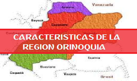 caracteristicas de la region orinoquia