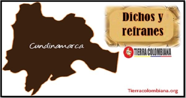 Regionalismo y expresiones de Cundinamarca – Dichos y refranes