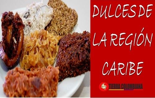 dulces tipicos de la region caribe