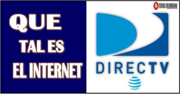 Que tal es el internet de DIRECTV